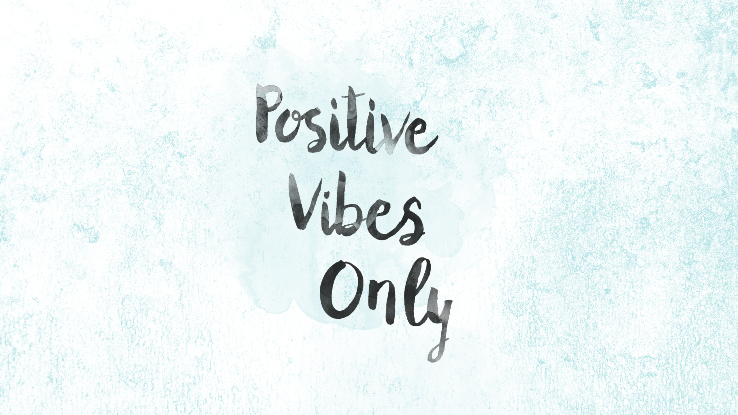 "Positive Vibes Only" - N.A.H.